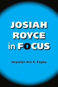 Josiah Royce in Focus