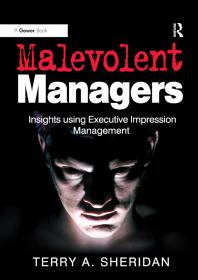 Malevolent Managers : Insights Using Executive Impression Management