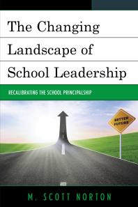 The Changing Landscape of School Leadership : Recalibrating the School Principalship