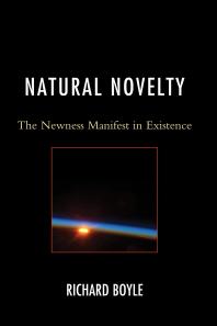 Natural Novelty : The Newness Manifest in Existence