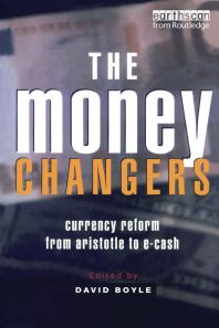 The Money Changers : Currency Reform from Aristotle to E-Cash