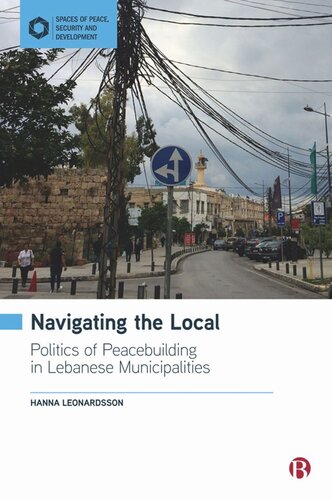 Navigating the Local: Politics of Peacebuilding in Lebanese Municipalities