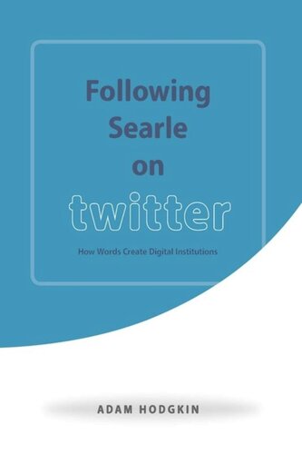 Following Searle on Twitter: How Words Create Digital Institutions