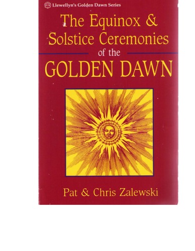 The Equinox & Solstice Ceremonies of the Golden Dawn