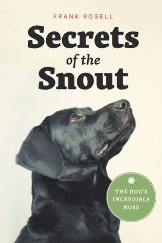 Secrets of the Snout: The Dog’s Incredible Nose