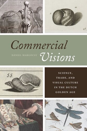 Commercial Visions: Science, Trade, and Visual Culture in the Dutch Golden Age