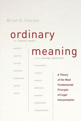 Ordinary Meaning: A Theory of the Most Fundamental Principle of Legal Interpretation