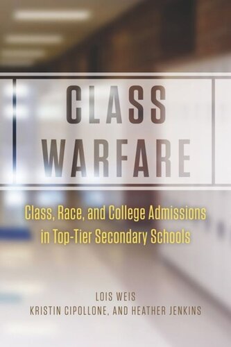 Class Warfare: Class, Race, and College Admissions in Top-Tier Secondary Schools