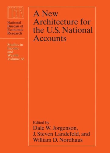 A New Architecture for the U.S. National Accounts