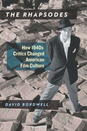 The Rhapsodes: How 1940s Critics Changed American Film Culture