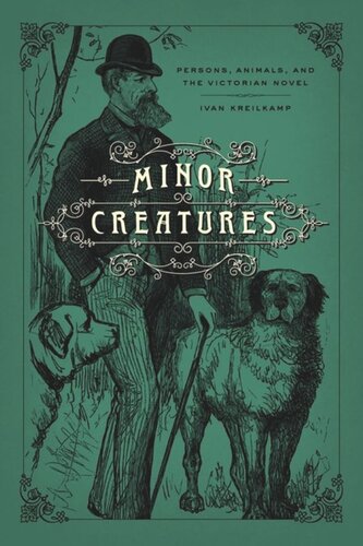 Minor Creatures: Persons, Animals, and the Victorian Novel