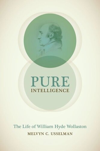 Pure Intelligence: The Life of William Hyde Wollaston