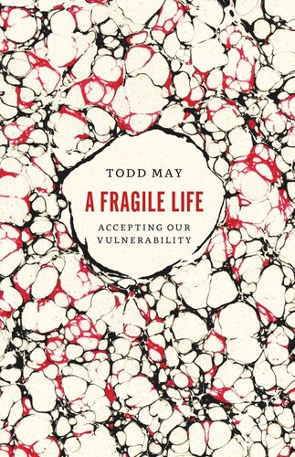 A Fragile Life: Accepting Our Vulnerability