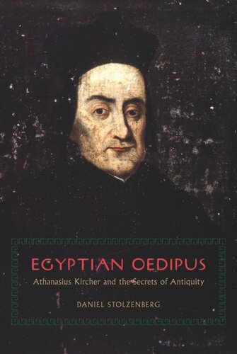 Egyptian Oedipus: Athanasius Kircher and the Secrets of Antiquity