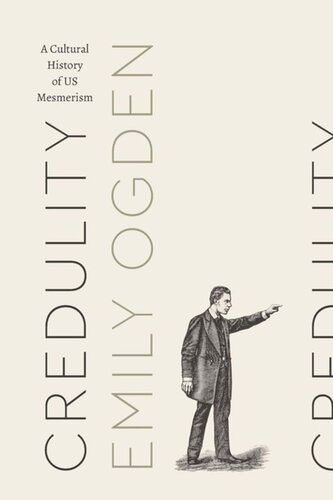 Credulity: A Cultural History of US Mesmerism