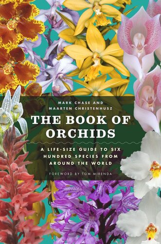 The Book of Orchids: A Life-Size Guide to Six Hundred Species from around the World