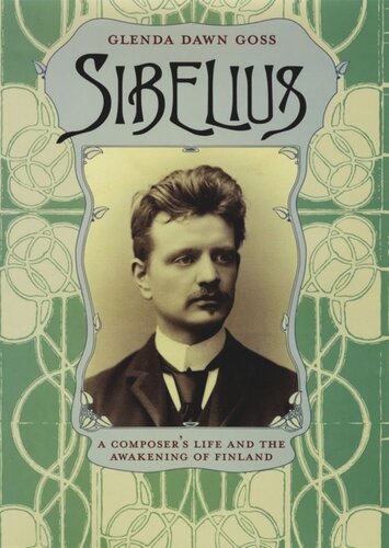 Sibelius: A Composer's Life and the Awakening of Finland