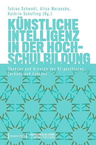 Künstliche Intelligenz in der Hochschulbildung: Chancen und Grenzen des KI-gestützten Lernens und Lehrens