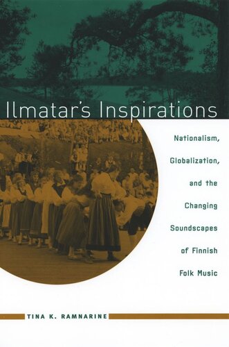 Ilmatar's Inspirations: Nationalism, Globalization, and the Changing Soundscapes of Finnish Folk Music