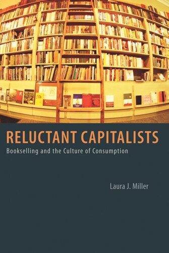 Reluctant Capitalists: Bookselling and the Culture of Consumption