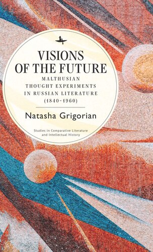 Visions of the Future: Malthusian Thought Experiments in Russian Literature (1840–1960)