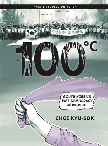 100°C: South Korea’s 1987 Democracy Movement