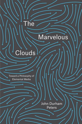 The Marvelous Clouds: Toward a Philosophy of Elemental Media