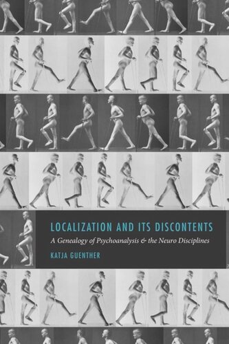 Localization and Its Discontents: A Genealogy of Psychoanalysis and the Neuro Disciplines