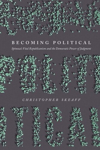 Becoming Political: Spinoza’s Vital Republicanism and the Democratic Power of Judgment