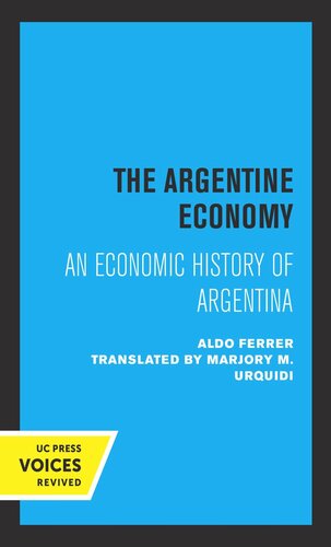 The Argentine Economy: An Economic History of Argentina