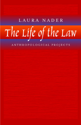 The Life of the Law: Anthropological Projects