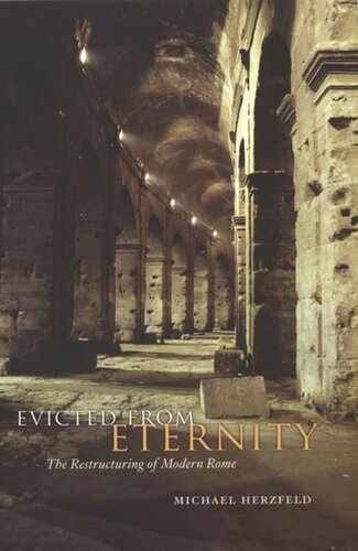 Evicted from Eternity: The Restructuring of Modern Rome