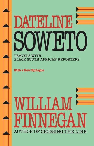 Dateline Soweto: Travels with Black South African Reporters