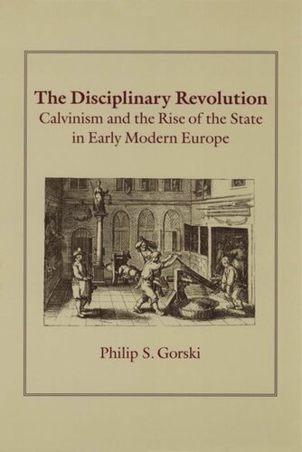 The Disciplinary Revolution: Calvinism and the Rise of the State in Early Modern Europe