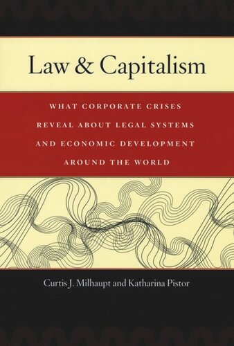 Law & Capitalism: What Corporate Crises Reveal about Legal Systems and Economic Development around the World