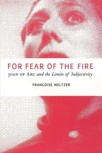 For Fear of the Fire: Joan of Arc and the Limits of Subjectivity