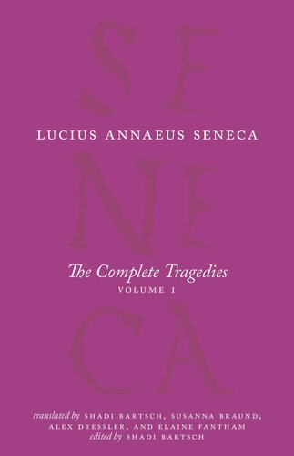 The Complete Tragedies, Volume 1: Medea, The Phoenician Women, Phaedra, The Trojan Women, Octavia