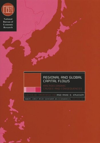 Regional and Global Capital Flows: Macroeconomic Causes and Consequences