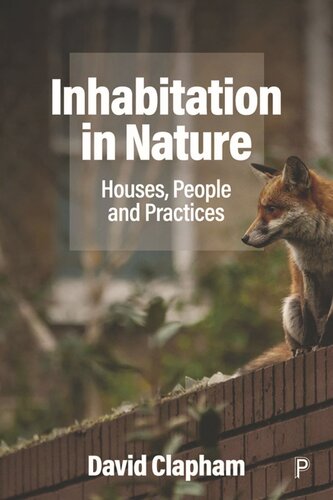 Inhabitation in Nature: Houses, People and Practices