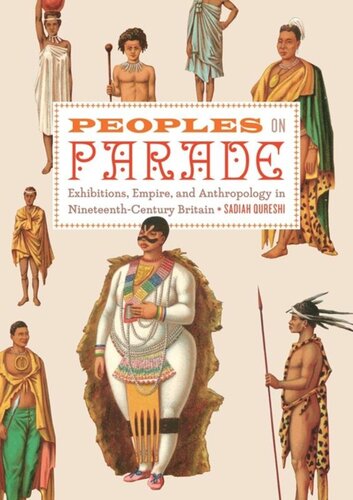 Peoples on Parade: Exhibitions, Empire, and Anthropology in Nineteenth-Century Britain