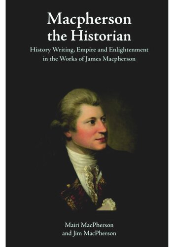 Macpherson the Historian: Historiography, Nation-building and Enlightenment Culture