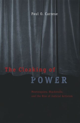 The Cloaking of Power: Montesquieu, Blackstone, and the Rise of Judicial Activism