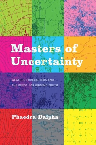 Masters of Uncertainty: Weather Forecasters and the Quest for Ground Truth