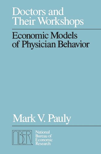 Doctors and Their Workshops: Economic Models of Physician Behavior