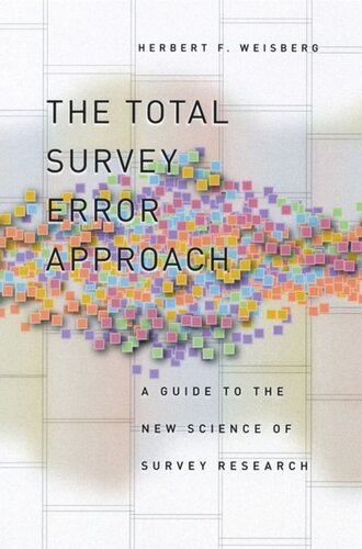 The Total Survey Error Approach: A Guide to the New Science of Survey Research