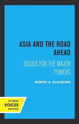 Asia and the Road Ahead: Issues for the Major Powers