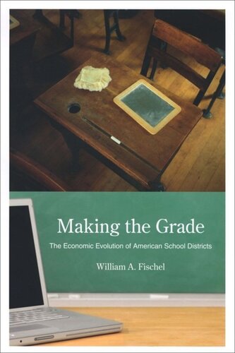 Making the Grade: The Economic Evolution of American School Districts