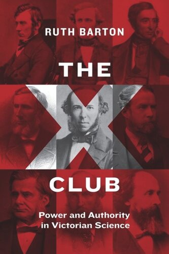 The X Club: Power and Authority in Victorian Science