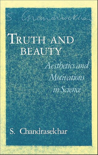 Truth and Beauty: Aesthetics and Motivations in Science