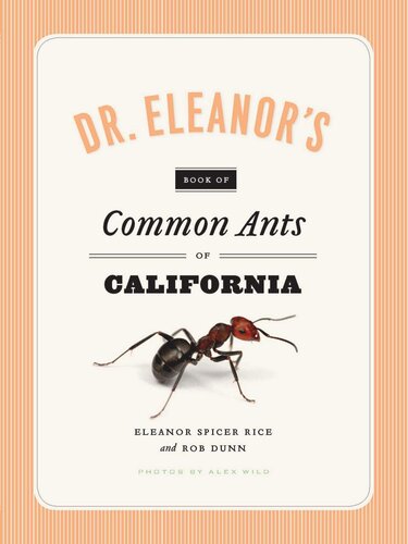 Dr. Eleanor's Book of Common Ants of California